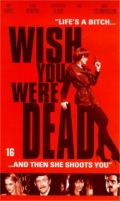 Wish You Were Dead